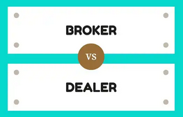 Broker vs Dealer