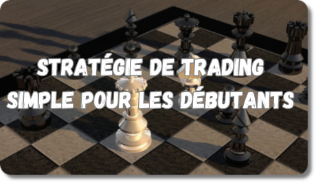 Stratégie de trading simple pour débutants
