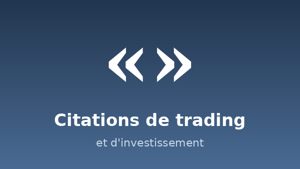 Citations de trading